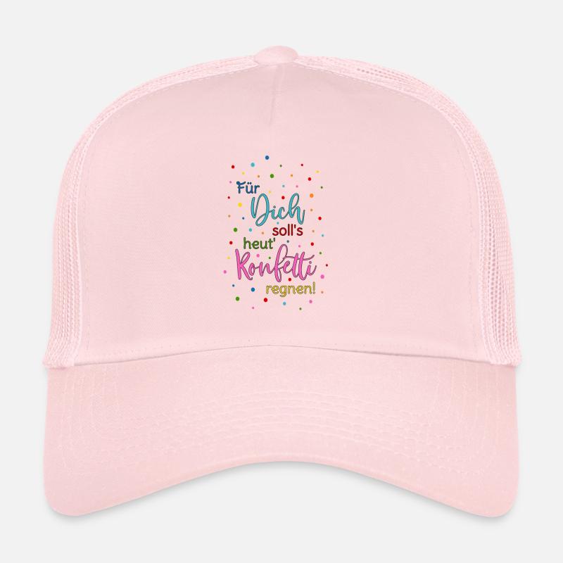 Für Dich soll's heut Konfetti regnen Spruch bunt - Trucker Cap - Hellrosa