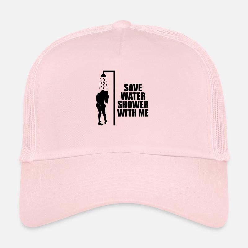 Save water shower with me Trucker Cap