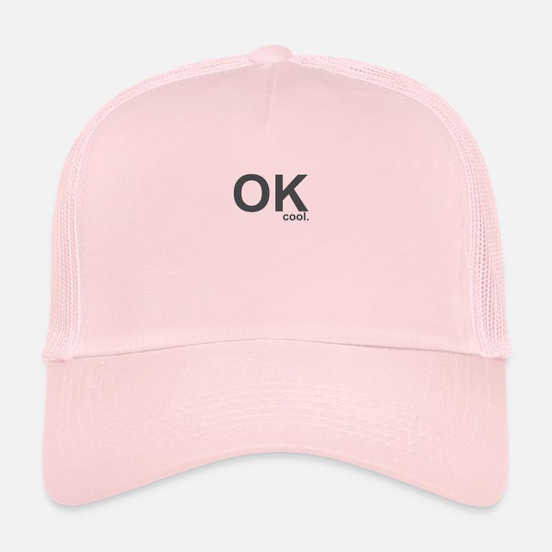 OK cool. - Trucker Cap - Hellrosa