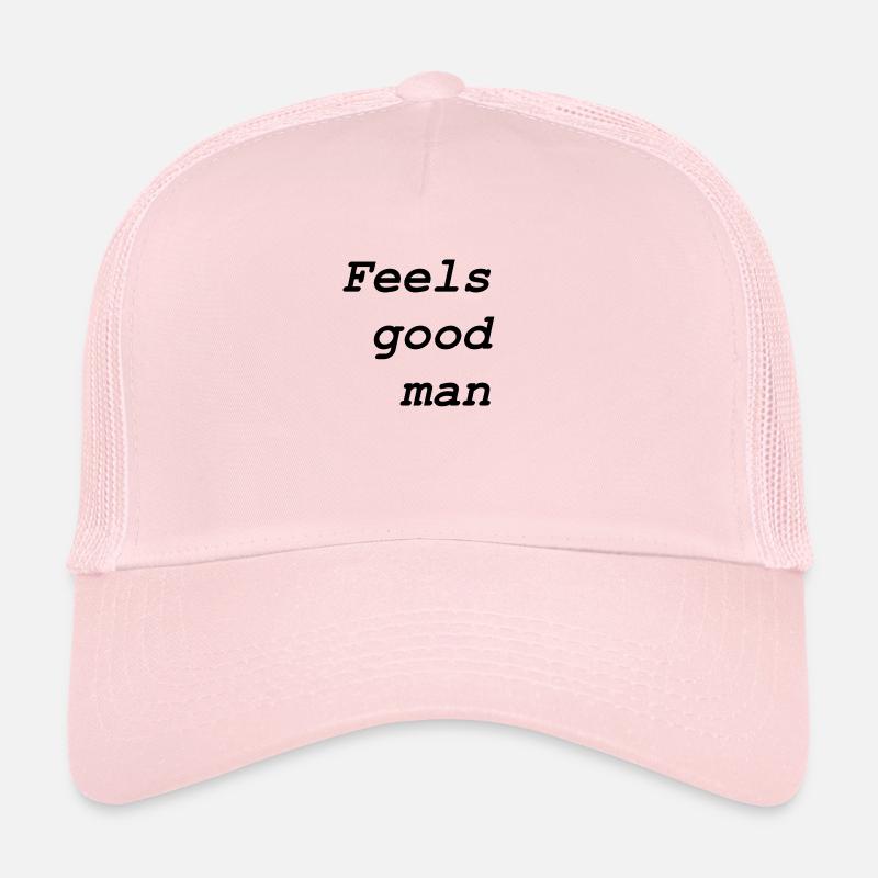 Feels good man - Trucker Cap - Hellrosa