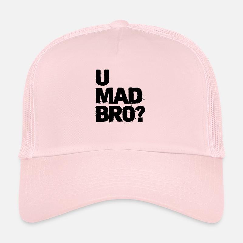 u mad bro? Trucker Cap