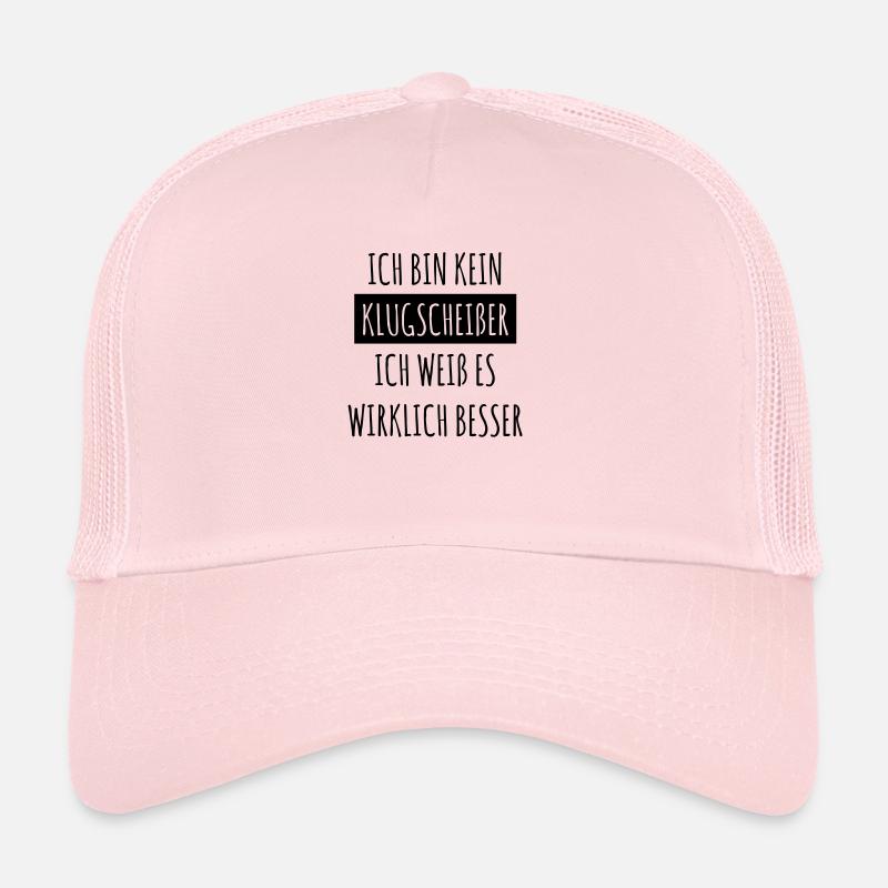 ich bin kein klugscheisser ich weiss es besser Trucker Cap