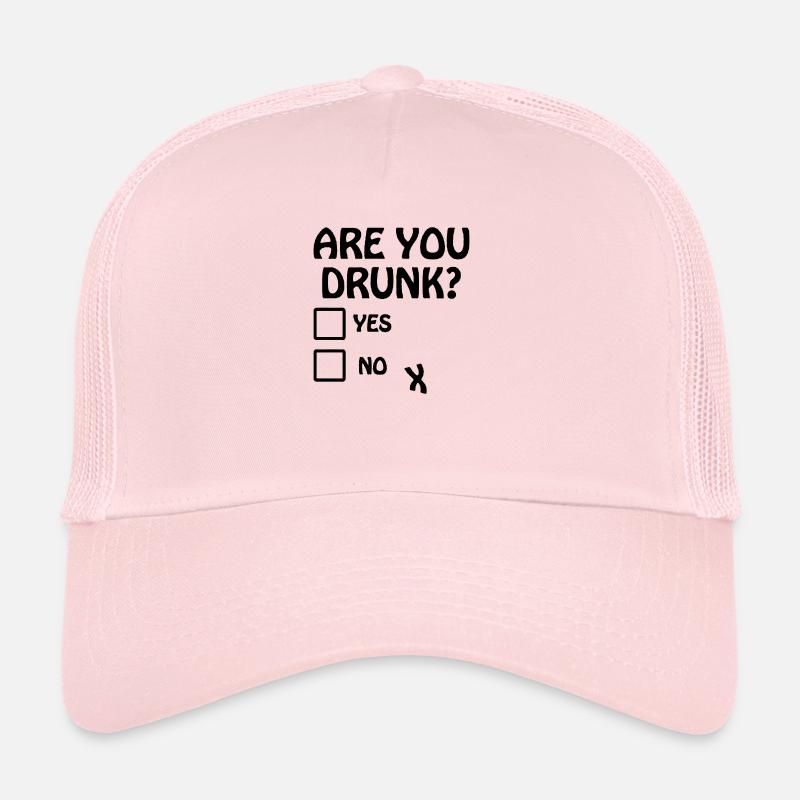 Are you drunk? Trucker Cap