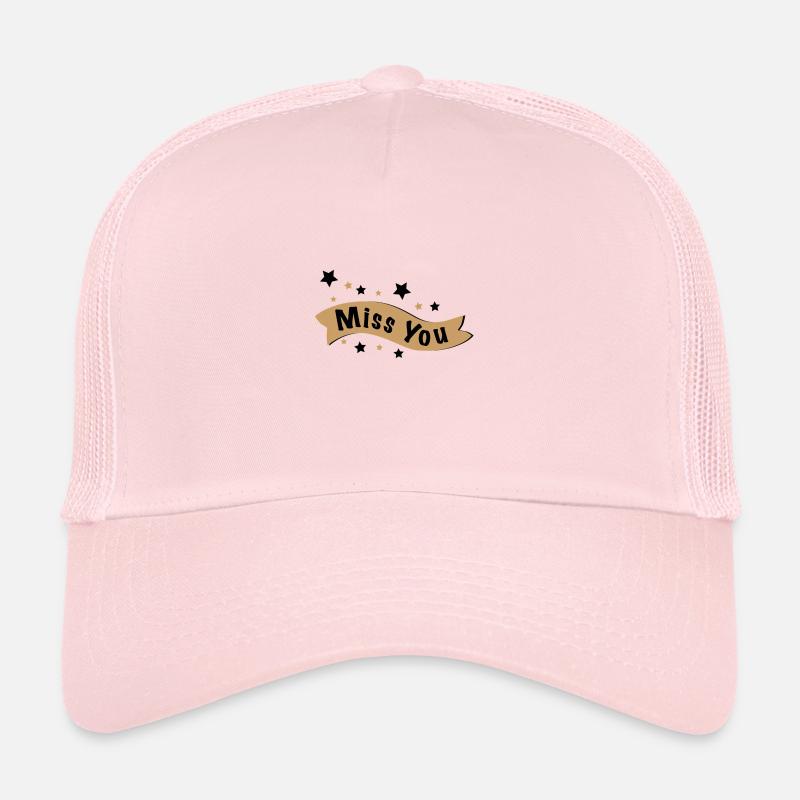 Miss You Trucker Cap