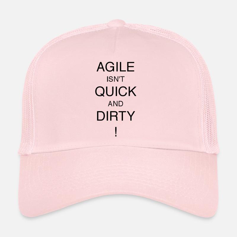 AGILE IS NOT QUICK AND DIRTY! - Trucker Cap - pale pink