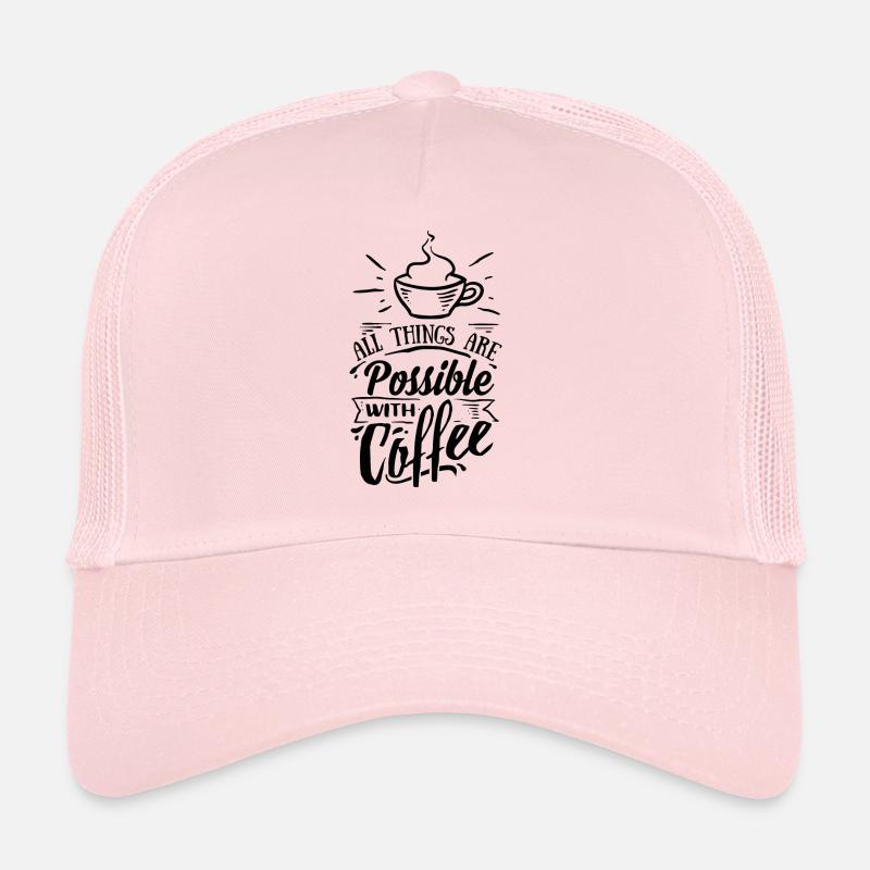 Toutes les choses sont possibles avec café Casquette trucker 