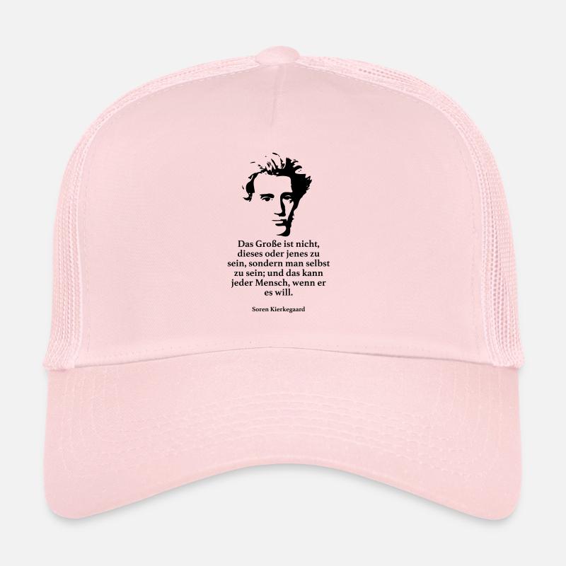 Kierkegaard: Das Große ist nicht, dieses oder jen Trucker Cap