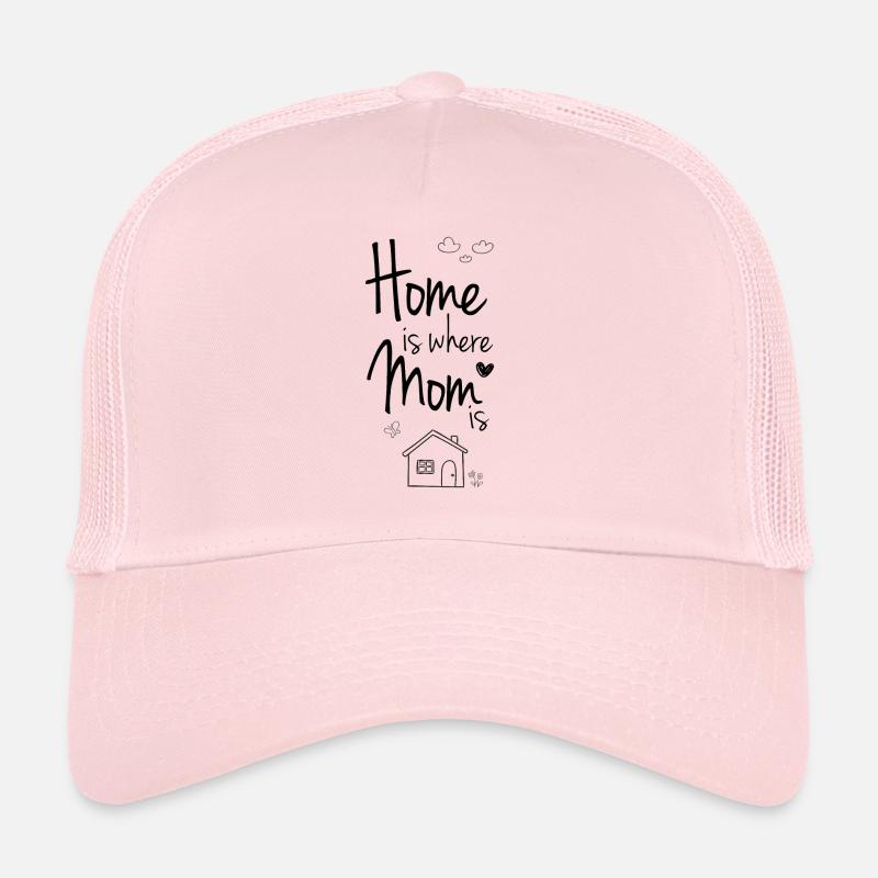 Home is where Mom / Mum is! gift idea - Trucker Cap - pale pink