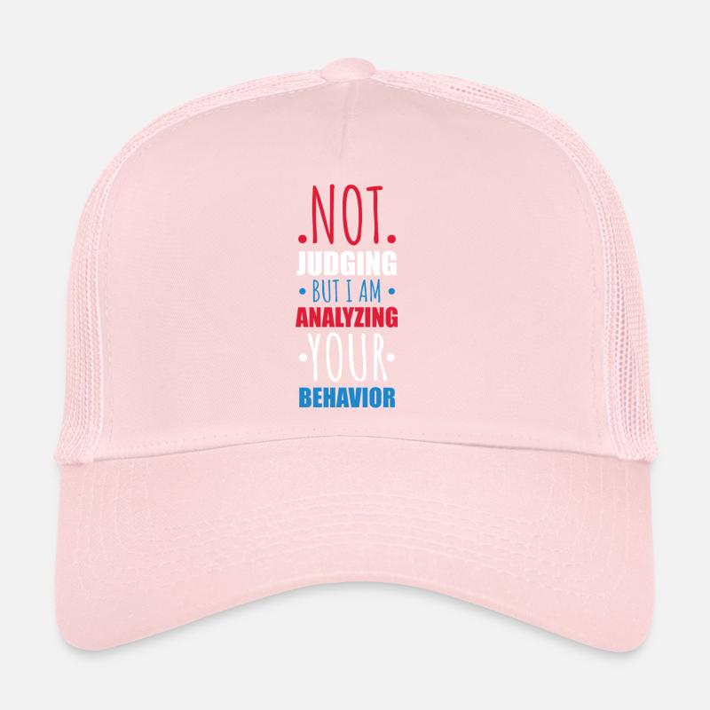 Not Judging Just Analyzing Behavior Graphic Trucker Cap