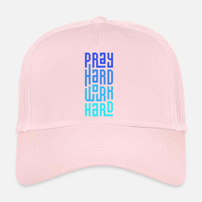 Priez Travaillez dur Dur Casquette trucker 