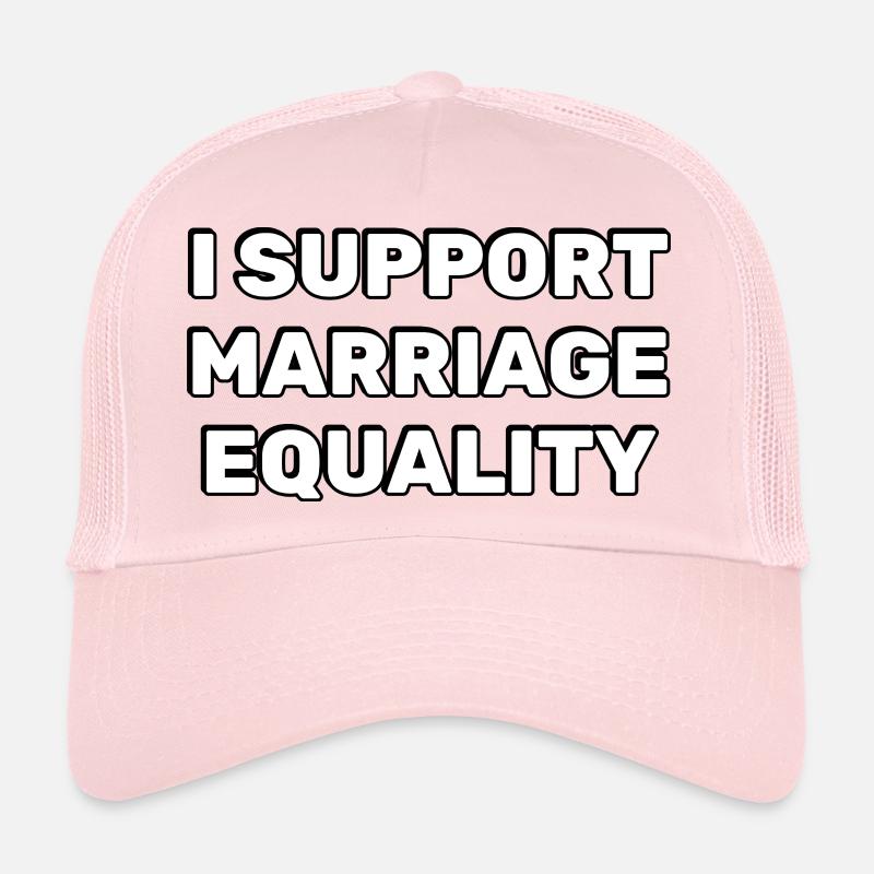 Support Marriage Equality  Trucker Cap