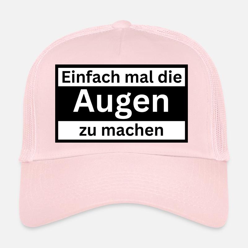 Einfach_mal_die_Augen_zu - Trucker Cap - Hellrosa