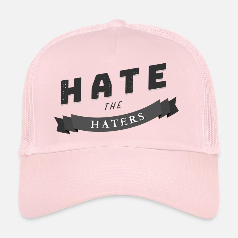 hate the haters Spruch Geschenk - Trucker Cap - Hellrosa