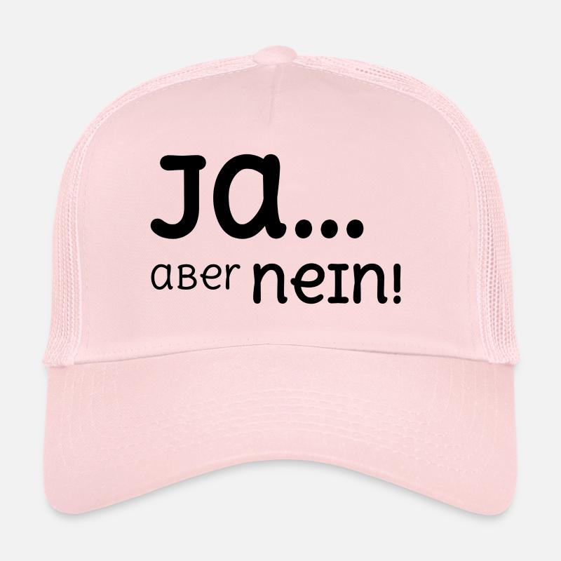 ja... aber nein! widerspruch lustig Geschenk - Trucker Cap - Hellrosa