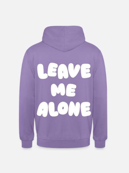 Leave Me Alone - Unisex Hoodie - lavender