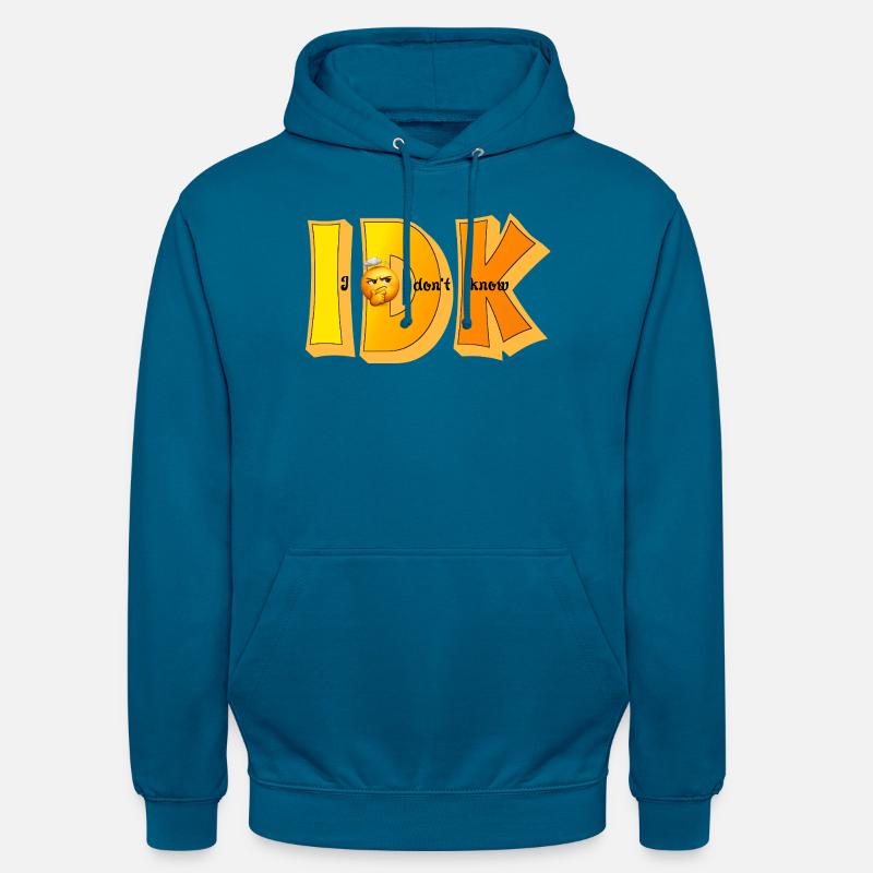 IDK – Je ne sais pas Drôle de Statement Design - Sweat-shirt à capuche unisexe - bleu profond 