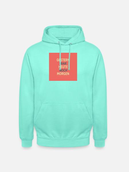 Yesterday was still tomorrow - Unisex Hoodie - mint
