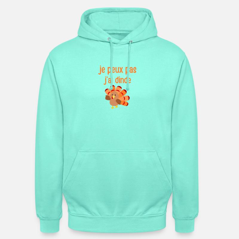 Dinde et excuse humoristique - Sweat-shirt à capuche unisexe - menthe