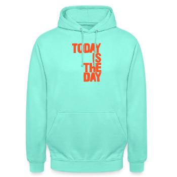 Today is the day - Unisex Hoodie - mint - Front - AI Model Male 185 light (185cm) & AI Model Female 180 light (180cm)