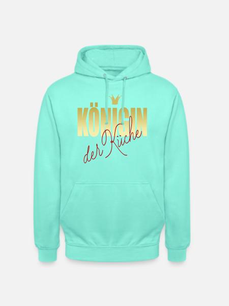 KÖNIGIN der Küche - Unisex Hoodie - Mint