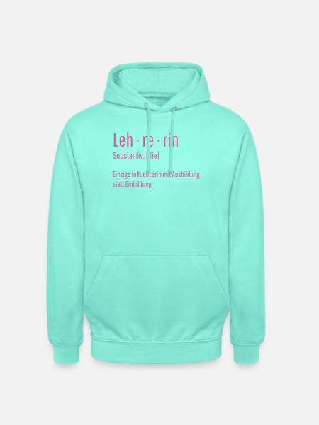 Lehrerin Substantiv Influencerin Schule Geschenk - Unisex Hoodie - Mint