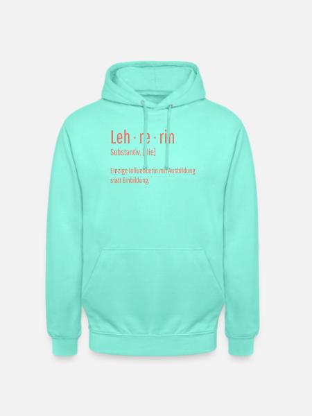 Lehrerin Substantiv Influencerin Schule Geschenk - Unisex Hoodie - Mint