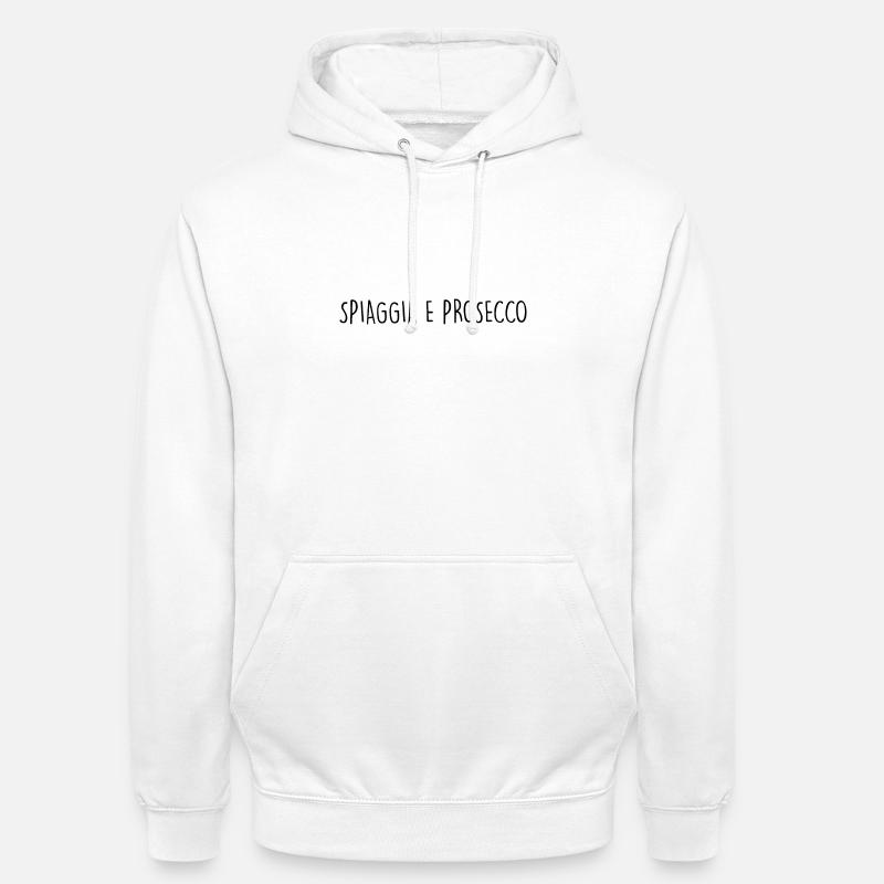 SPIAGGIA E PROSECCO - Sweat-shirt à capuche unisexe - blanc