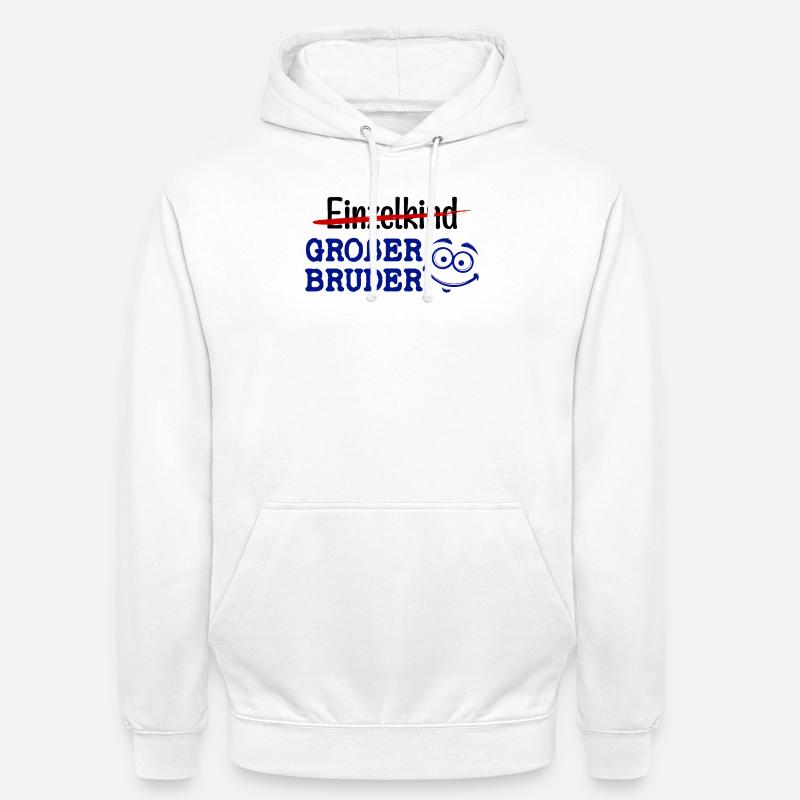 Großer Bruder Statement Einzelkind Geschwister - Unisex Hoodie - Weiß