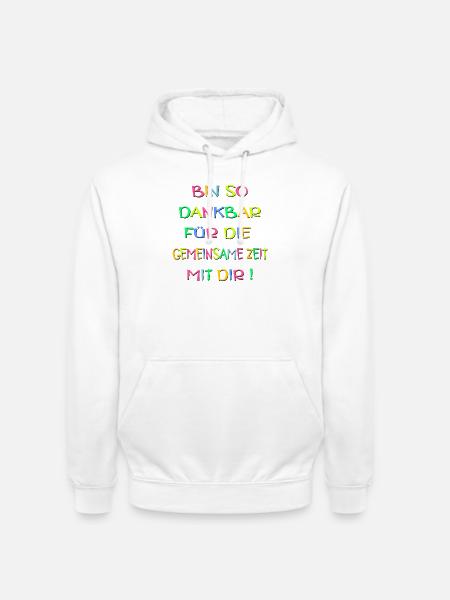 DANKBARKEIT SPRÜCHE - BEZIEHUNG ZEIT - Unisex Hoodie - Weiß