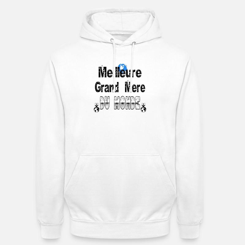 Meilleure Grand Mère du Monde - Sweat-shirt à capuche unisexe - blanc