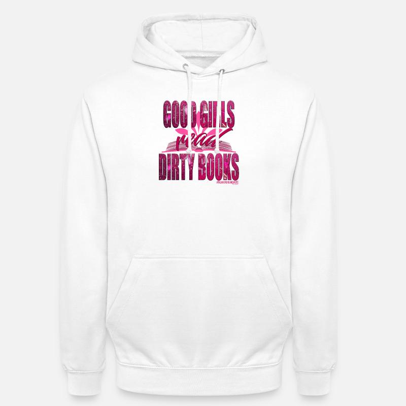 GUTE MÄDCHEN LESEN SCHMUTZIGE BÜCHER - Unisex Hoodie - Weiß