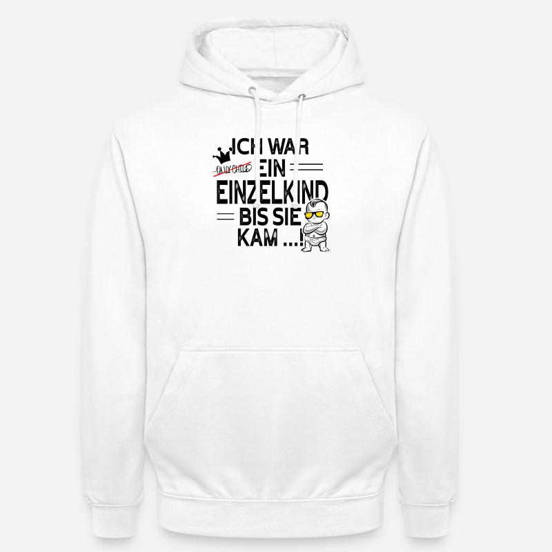 Einzelkind war gestern – Schwester kam! - Unisex Hoodie - Weiß