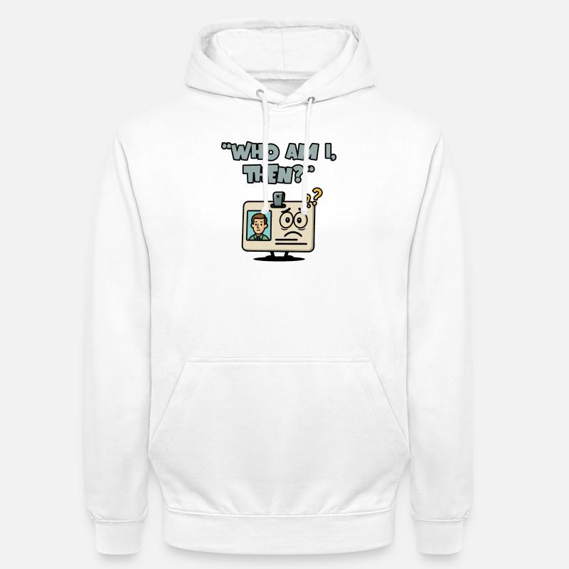 Wer bin ich dann? - Unisex Hoodie - Weiß