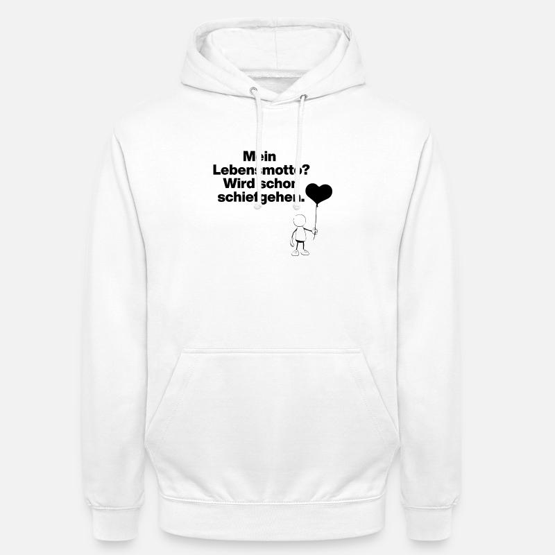 MEIN LEBENSMOTTO? WIRD SCHON SCHIEFGEHEN!​ - Unisex Hoodie - Weiß