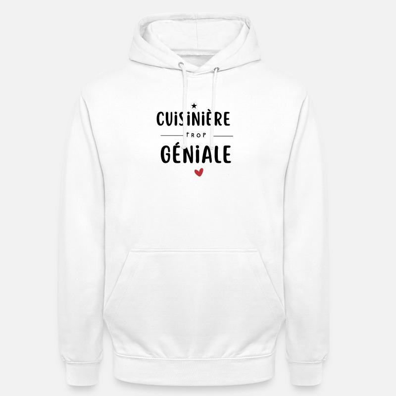 Cuisinière trop géniale Chef Cadeau - Sweat-shirt à capuche unisexe - blanc