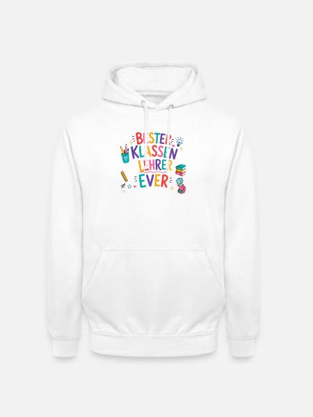 Bester Klassenlehrer Ever! - Unisex Hoodie - Weiß