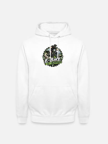 E-Bike statt Ausreden – MTB Fahrrad - Unisex Hoodie - Weiß