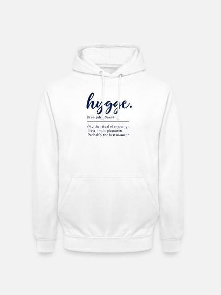 hygge - Definition - Dänemark - Denmark - Unisex Hoodie - Weiß