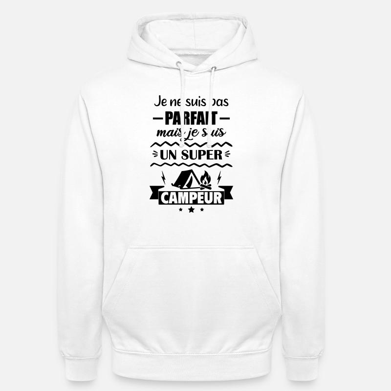 Pas parfait mais super campeur - Sweat-shirt à capuche unisexe - blanc