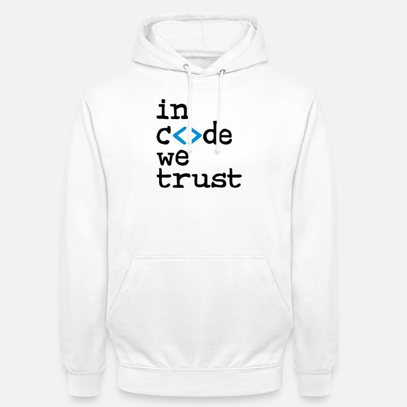 in code we trust ! - Unisex Hoodie - white