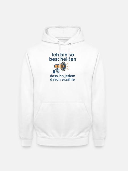 Ich bin so bescheiden - Unisex Hoodie - Weiß