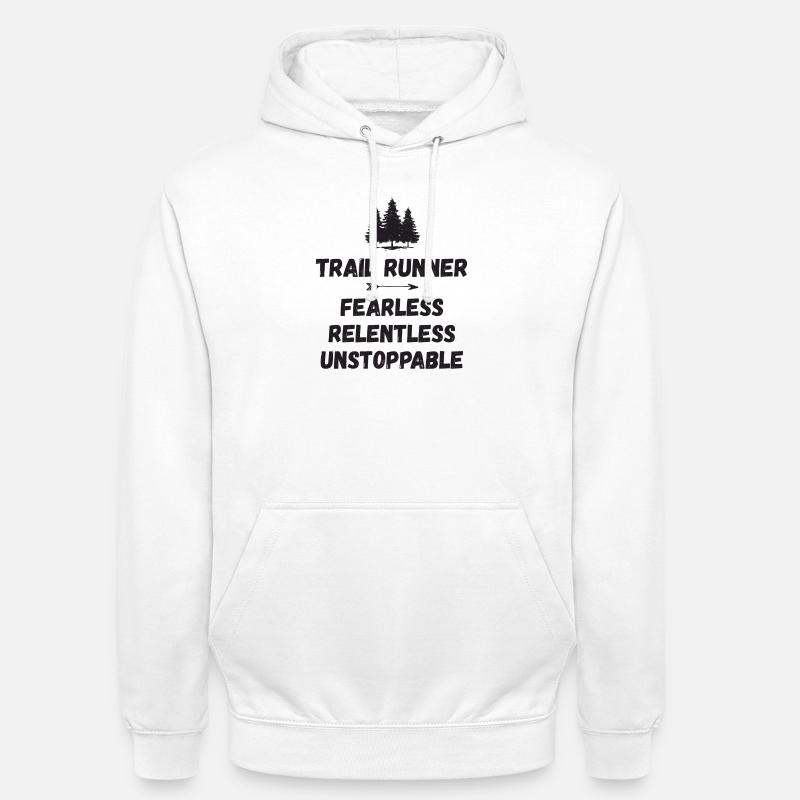 Trail Runner - Intrépide. Implacable. Imparable. - Sweat-shirt à capuche unisexe - blanc