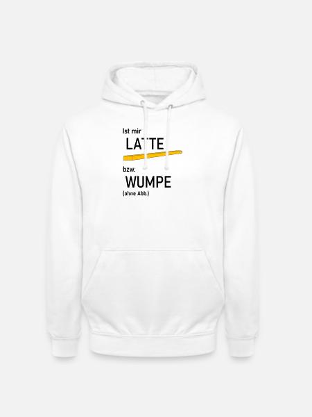 Ist mir Latte bzw Wumpe - Unisex Hoodie - Weiß