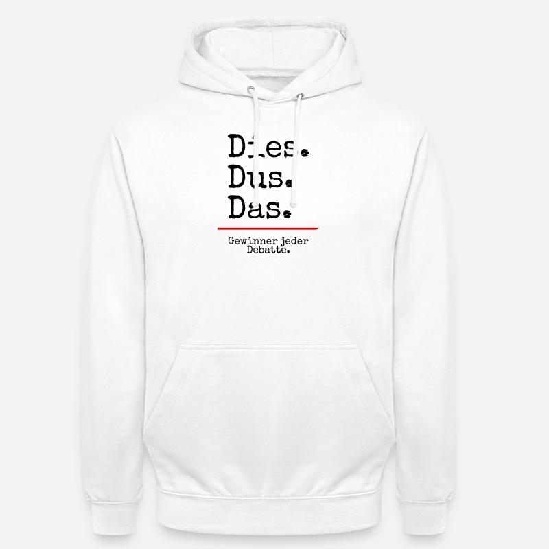 Dies Dus Das Debatte (weiß) - Unisex Hoodie - Weiß