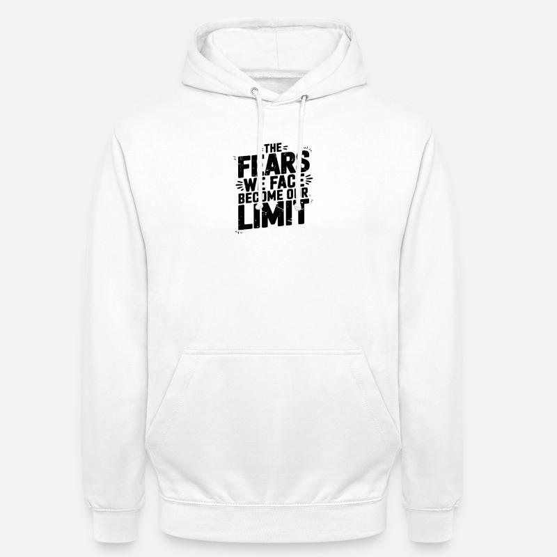 Angst wird zu unserem Limit Zitat-Design - Unisex Hoodie - Weiß