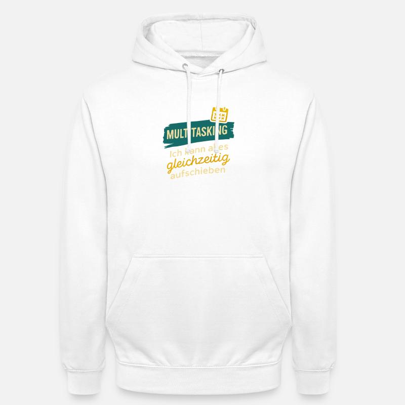 Multitasking – Postpone everything at once - Unisex Hoodie - white