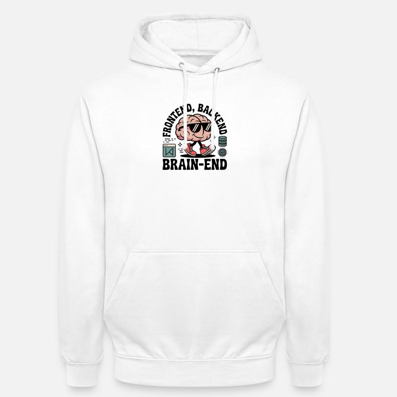Frontend, backend, Brain-end | Développeur - Sweat-shirt à capuche unisexe - blanc