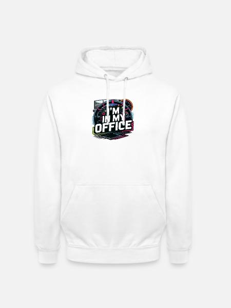 I'm in my office - Unisex Hoodie - white