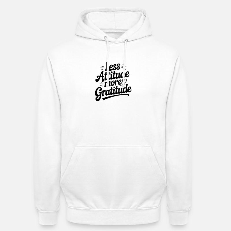 Moins d’attitude, plus de gratitude - Sweat-shirt à capuche unisexe - blanc