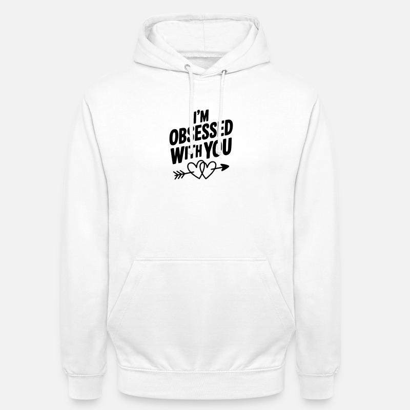 Ich bin besessen von dir - Unisex Hoodie - Weiß